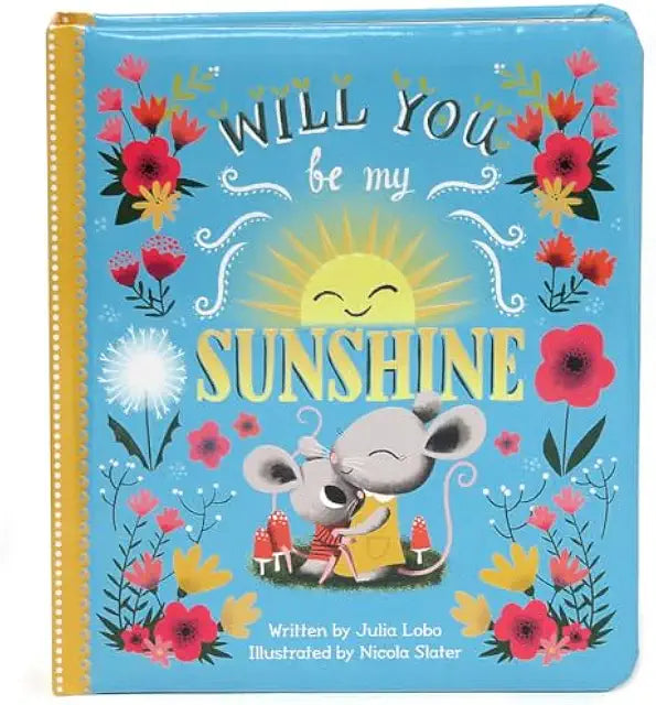Will You Be My Sunshine children board book love babies toddlers gift